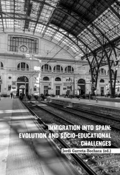 Paperback Immigration into Spain: Evolution and Socio-educational Challenges Book