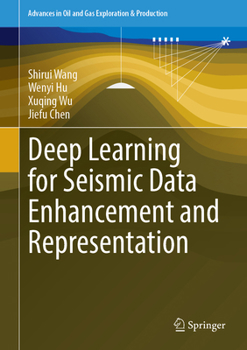 Hardcover Deep Learning for Seismic Data Enhancement and Representation Book