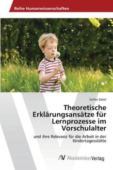 Paperback Theoretische Erklärungsansätze für Lernprozesse im Vorschulalter [German] Book