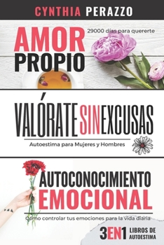Paperback 3 Libros de AUTOESTIMA en 1: Amor Propio Valórate Autoconocimiento Emocional [Spanish] Book