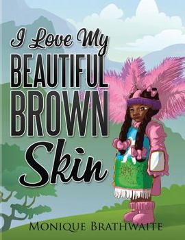 Paperback I Love My Beautiful Brown Skin Book
