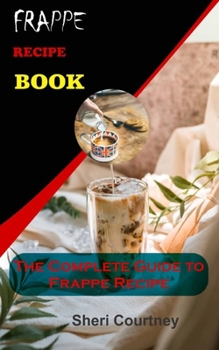 Paperback Frappe Recipe Book: The Complete Guide To Frappe Recipe Book