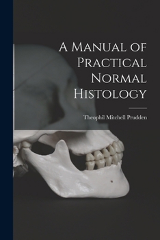 Paperback A Manual of Practical Normal Histology Book