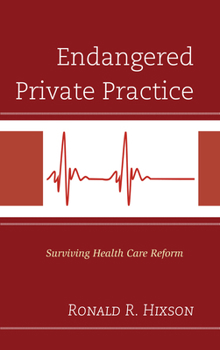 Hardcover Endangered Private Practice: Surviving Health Care Reform Book