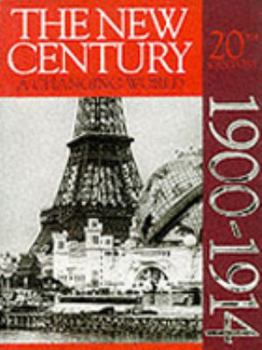 Paperback The New Century: A Changing World (20th Century, 1900-1914) Book