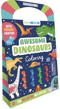 Awesome Dinosaurs Coloring: The All-in-One Art Station with Stackable Crayons