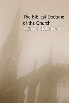 Paperback The Biblical Doctrine of the Church Book