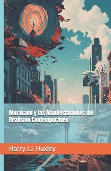 Murakami y las Manifestaciones del Realismo Contemporáneo (Senderos de la palabra) (Spanish Edition)