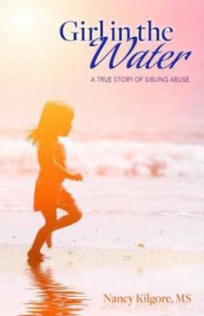 Paperback Girl in the Water: A True Story of Sibling Abuse Book