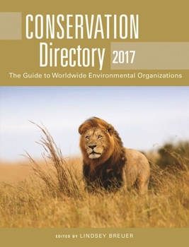 Paperback Conservation Directory 2017: The Guide to Worldwide Environmental Organizations Book