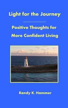 Paperback Light for the Journey: Positive Thoughts for More Confident Living Book