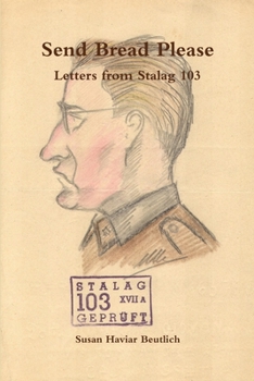 Paperback Send Bread Please, Letters from Stalag 103 Book