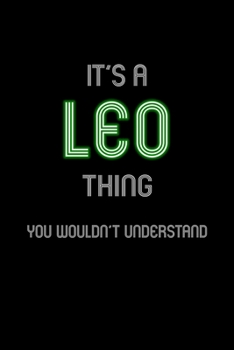 Paperback It's A Leo Thing, You Wouldn't Understand: Personalized Notebook Journal With Name Blank Lined Customized Diary Logbook Gifts Book