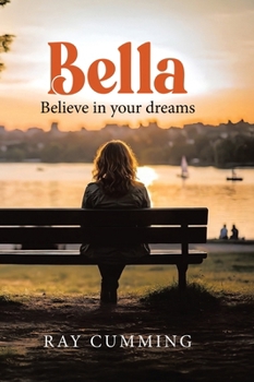 Hardcover Bella: Believe in your dreams Book