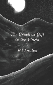 Paperback The Cruellest Gift in the World Book