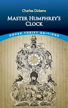 Master Humphrey's Clock - Book #47 of the Master Humphrey's Clock
