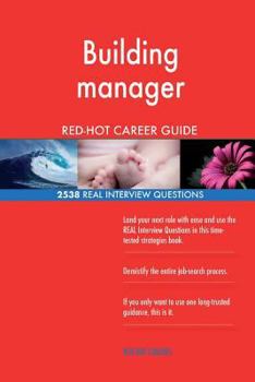 Paperback Building manager RED-HOT Career Guide; 2538 REAL Interview Questions Book