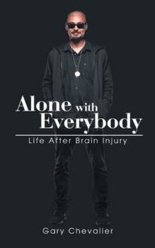 Paperback Alone with Everybody: Life After Brain Injury Book