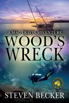 Wood's Wreck - Book #3 of the Mac Travis Adventures