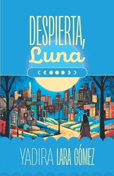 Paperback Despierta, Luna [Spanish] Book