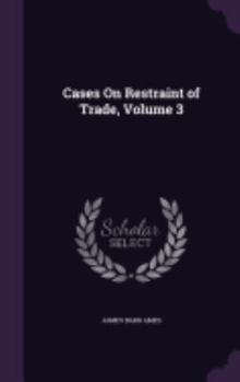 Hardcover Cases On Restraint of Trade, Volume 3 Book