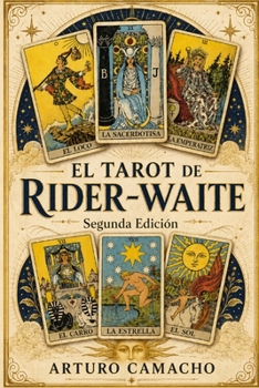 EL TAROT DE RIDER WAITE: Segunda Edición (Spanish Edition)