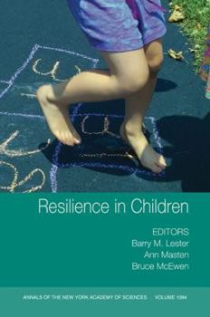 Resilience in Children (Annals of the New York Academy of Sciences)