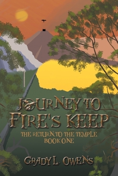 Paperback Journey to Fire's Keep: The Return to the Temple, Book One Book