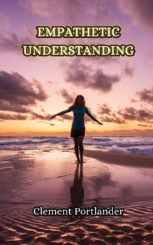 Paperback Empathetic Understanding Book