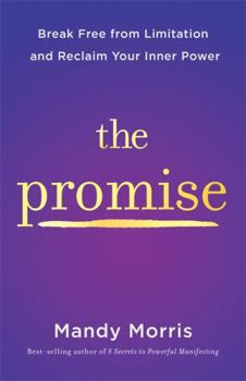 Hardcover The Promise: Break Free from Limitation and Reclaim Your Inner Power Book
