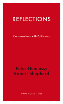 Hardcover Reflections: Conversations with Politicians Book