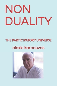 Paperback Non - Duality: The Participatory Universe Book