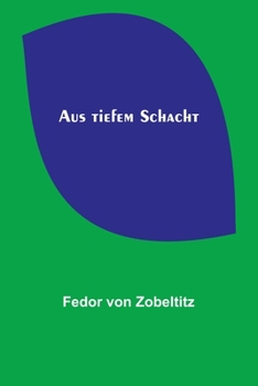 Paperback Aus tiefem Schacht [German] Book
