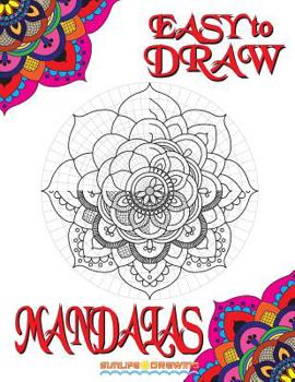 Paperback EASY to DRAW Mandalas: Step By Step Guide How To Draw 20 Mandalas Book