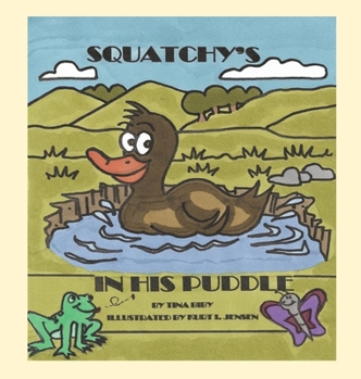 Hardcover Squatchy's In His Puddle Book