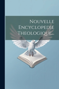 Paperback Nouvelle Encyclopedie Theologique... [French] Book