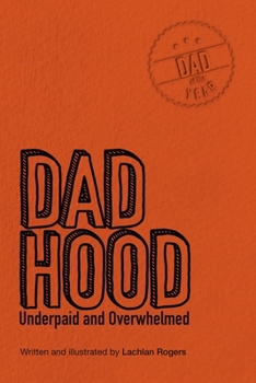 Dadhood: Underpaid and Overwhelmed