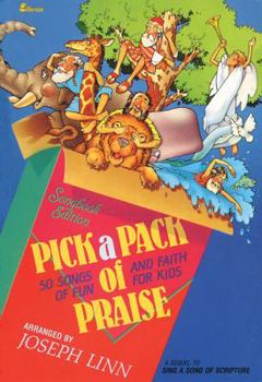 Pick a Pack of Praise: 50 Songs of Fun and Faith for Kids Singer's Edition