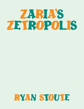 Paperback Zaria's Zetropolis Book