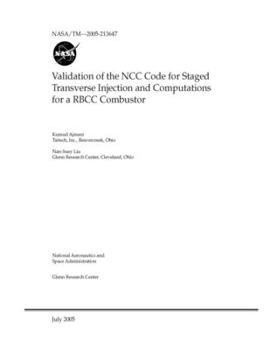 Paperback Validation of the NCC Code for Staged Transverse Injection and Computations for a RBCC Combustor Book