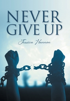 Hardcover Never Give Up Book