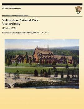 Paperback Yellowstone National Park Visitor Study: Winter 2012 Book