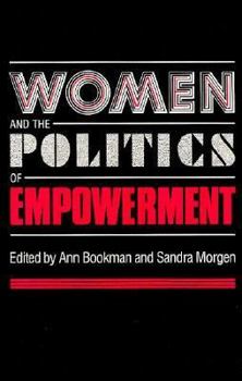 Women and the Politics of Empowerment (Women in the Political Economy) - Book  of the Women in the Political Economy