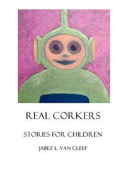 Paperback Real Corkers: Stories For Children Book