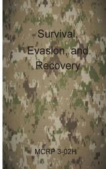 Paperback Survival, Evasion, and Recovery: McRp 3-02h Book