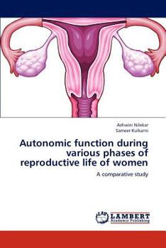 Paperback Autonomic function during various phases of reproductive life of women Book