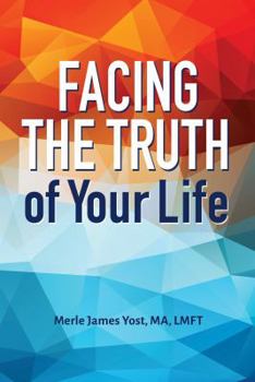 Paperback Facing the Truth of Your Life Book