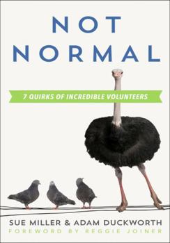 Paperback Not Normal: Seven Quirks of Incredible Volunteers Book