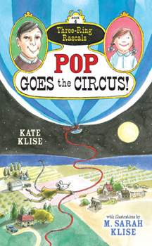 Pop Goes the Circus! - Book #4 of the Three-Ring Rascals