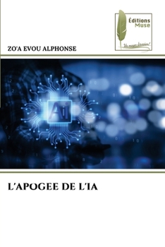 Paperback L'Apogee de l'Ia [French] Book